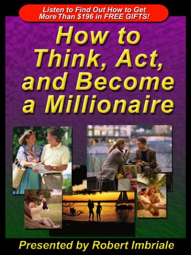 9780978542627: How to Think, Act, and Become a Millionaire