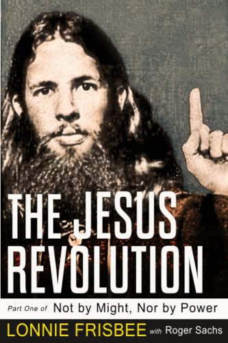 Stock image for Not By Might Nor By Power: The Jesus Revolution (Revised Edition) (Volume 1) for sale by HPB-Emerald