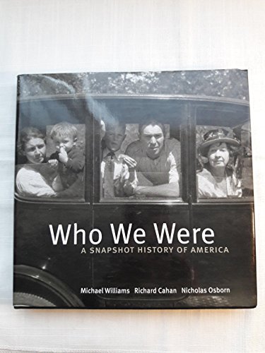 Imagen de archivo de Who We Were: A Snapshot History of America a la venta por Open Books