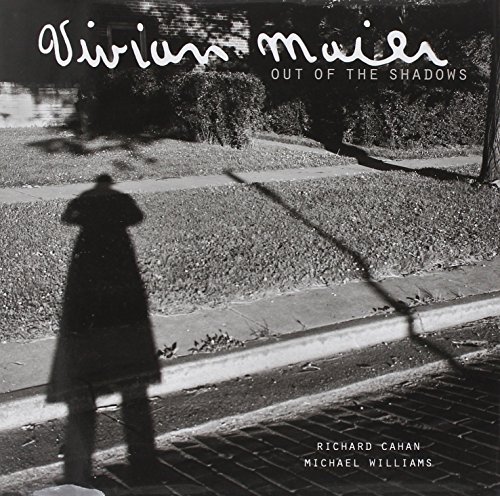 Stock image for Vivian Maier : Out of the Shadows for sale by Better World Books: West