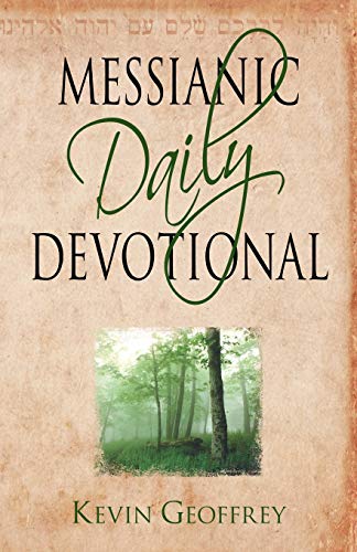 Messianic Daily Devotional: Messianic Jewish Devotionals for a Deeper Walk with Yeshua (9780978550400) by Geoffrey, Kevin