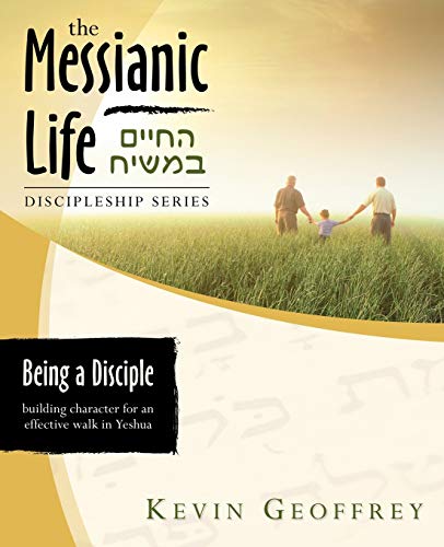 Beispielbild fr Being a Disciple of Messiah: Building Character for an Effective Walk in Yeshua (The Messianic Life Discipleship Series / Bible Study) zum Verkauf von BooksRun
