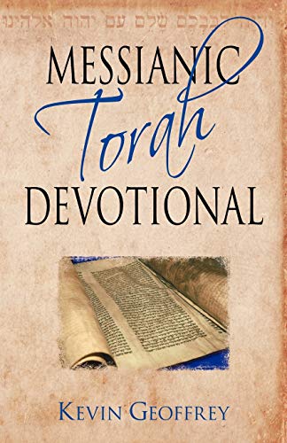 Messianic Torah Devotional: Messianic Jewish Devotionals for the Five Books of Moses (9780978550448) by Geoffrey, Kevin