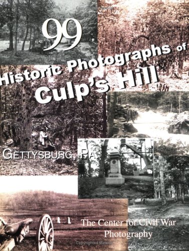 9780978550806: 99 Historic Photographs of Culp's Hill by Garry Adelman (2003-08-29)