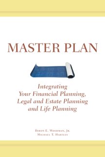 Stock image for Master Plan: Integrating Your Financial Planning, Legal and Estate Planning and Life Planning for sale by ThriftBooks-Dallas