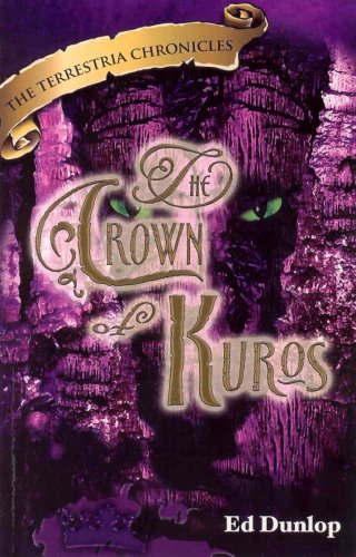 Stock image for The Crown of Kuros : An Allegory ( The Terrestria Chronicles, Book 4 ) for sale by Front Cover Books