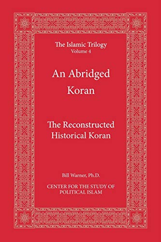 Stock image for An Abridged Koran: The Reconstructed Historical Koran (The Islamic Trilogy) for sale by Wonder Book