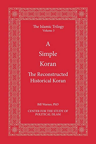 Stock image for A Simple Koran: The Reconstructed Historical Koran for sale by Russell Books