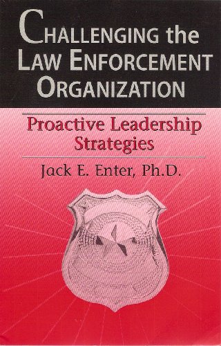 9780978553708: Challenging the Law Enforcement Organization : The Road to Effective Leadership