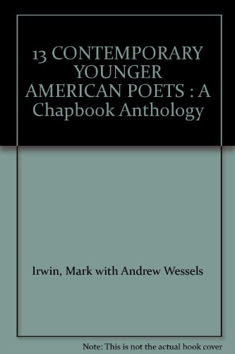 Beispielbild fr 13 CONTEMPORARY YOUNGER AMERICAN POETS : A Chapbook Anthology zum Verkauf von HPB-Ruby