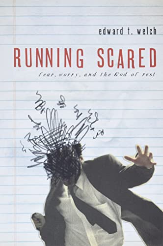 9780978556754: RUNNING SCARED FEAR WORRY AND THE GOD OF: Fear, Worry, and the God of Rest