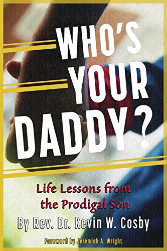 Stock image for Who's Your Daddy?: Life Lessons from the Prodigal Son for sale by THE SAINT BOOKSTORE
