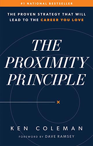 Beispielbild fr The Proximity Principle: The Proven Strategy That Will Lead to a Career You Love zum Verkauf von AwesomeBooks