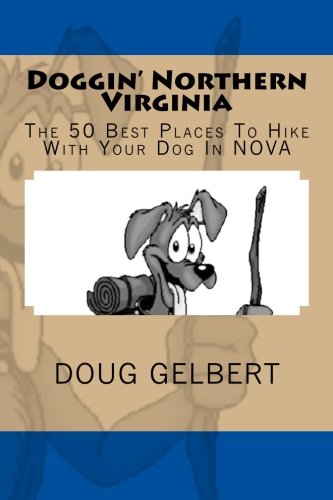 Beispielbild fr Doggin' Northern Virginia: The 50 Best Places To Hike With Your Dog In NOVA zum Verkauf von SecondSale