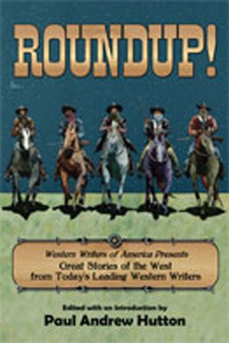 Beispielbild fr Roundup! Western Writers of America presents great stories of the West from today's leading western writers zum Verkauf von Prairie Creek Books LLC.