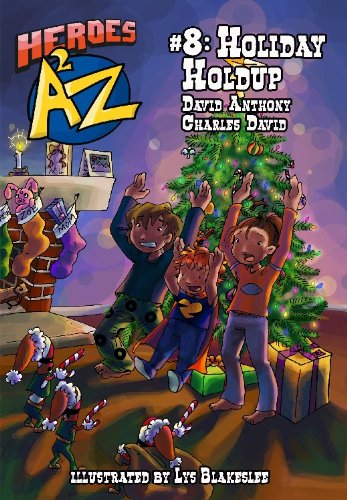 Stock image for Heroes A2Z #8: Holiday Holdup (Heroes A to Z) for sale by Blue Vase Books