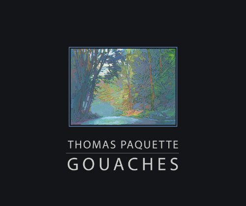 Beispielbild fr Thomas Paquette: Gouaches zum Verkauf von HPB-Emerald