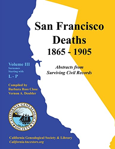 Beispielbild fr San Francisco Deaths 1865-1905 Volume III: L-P zum Verkauf von California Books