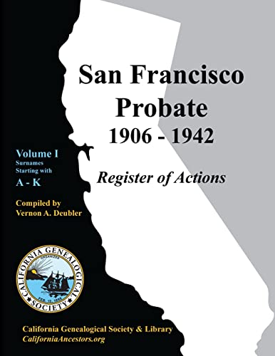 Beispielbild fr San Francisco Probate 1906-1942 Volume I: A-K zum Verkauf von California Books