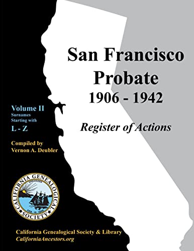 Beispielbild fr San Francisco Probate 1906-1942 Volume II: L-Z zum Verkauf von California Books