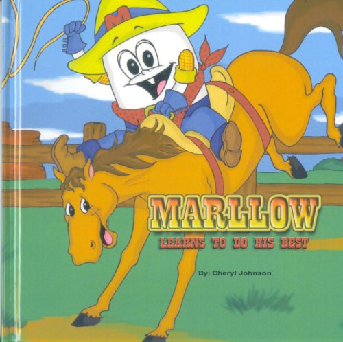 Marllow Learns to Do His Best (9780978572846) by Cheryl Johnson; Author
