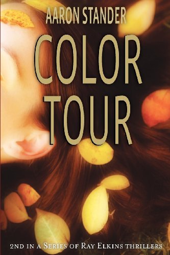 Stock image for Color Tour (A Ray Elkins Thriller) for sale by SecondSale