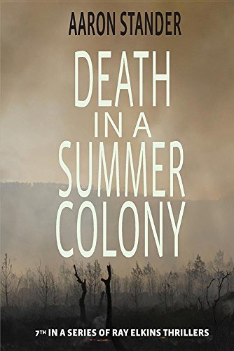 Stock image for Death in a Summer Colony (Ray Elkins Thrillers) for sale by SecondSale