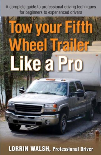Beispielbild fr Tow your Fifth Wheel Trailer Like a Pro zum Verkauf von SecondSale