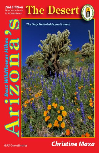 Stock image for Arizona's Best Wildflower Hikes - The Desert, 2nd Edition for sale by ThriftBooks-Dallas