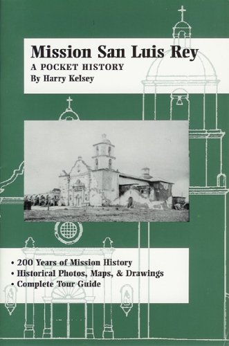 Imagen de archivo de Mission San Luis Rey: A Pocket History a la venta por Books From California