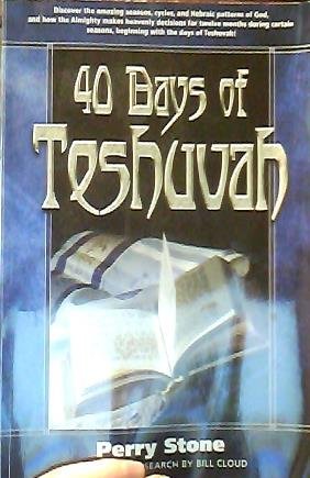 Stock image for 40 Days of Teshuvah by Perry Stone & Bill Cloud (2006-05-03) for sale by ThriftBooks-Atlanta