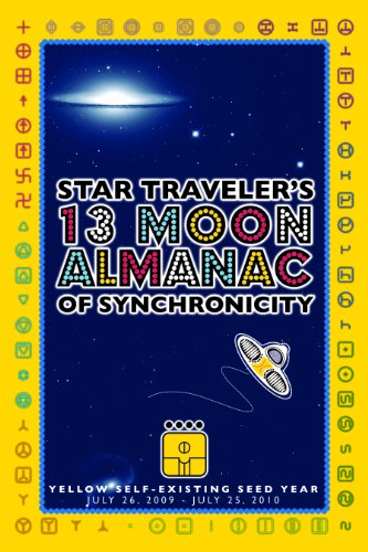 Stock image for Star Traveler's 13 Moon Almanac of Synchronicity 2009-2010 (Yellow Self-Existing Seed Year) for sale by HPB-Diamond