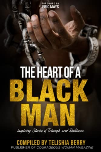 Stock image for The Heart of a Black Man: Inspiring Stories of Triumph and Resilience for sale by Front Cover Books