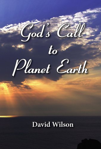 God's Call to Planet Earth (9780978600259) by David Wilson