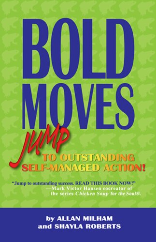 Stock image for Bold Moves: Jump to Outstanding Self-Managed Action! for sale by Gulf Coast Books