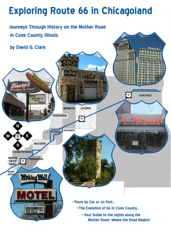 9780978606701: Exploring Route 66 in Chicagoland: Journeys Through History on the Mother Road in Cook County, Illinois