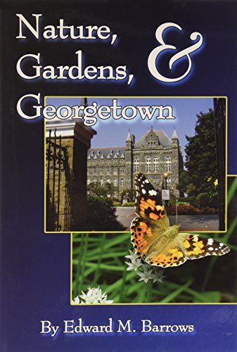 Beispielbild fr Nature, Gardens & Georgetown zum Verkauf von Wonder Book