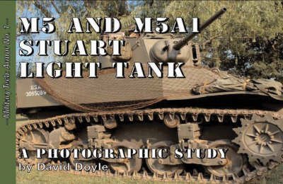 9780978608408: M5 And M5A1 Stuart Light Tank: A Photographic Study