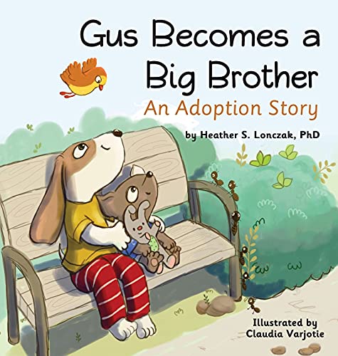 Imagen de archivo de Gus Becomes a Big Brother : An Adoption Story a la venta por Better World Books: West