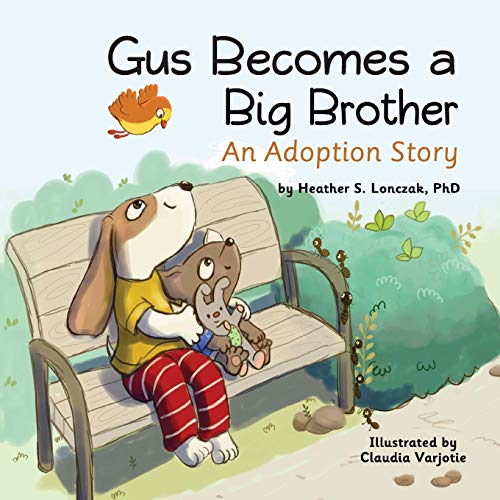 Stock image for Gus Becomes a Big Brother: An Adoption Story for sale by SecondSale