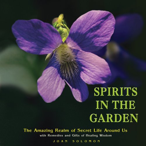 Spirits in the Garden: The Amazing Realm of Secret Life Around Us (9780978616601) by Joan Solomon