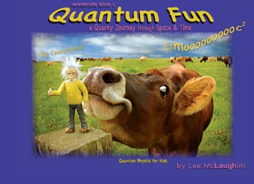 Beispielbild fr Quantum Fun: Book 1 - Einsteins Mind - Quantum Physics for Kids (Adve zum Verkauf von Hawking Books