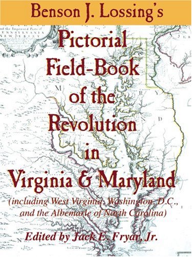 9780978624859: Benson J. Lossing's Pictorial Field-Book of the Revolution in Virginia & Maryland