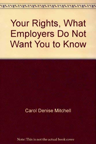 Beispielbild fr Your Rights, What Employers Do Not Want You to Know zum Verkauf von Books From California