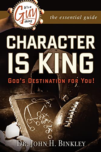 9780978629120: It's a Guy Thing: Character Is King, God's Destination for You