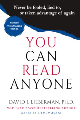 Imagen de archivo de You Can Read Anyone: Never Be Fooled, Lied to, or Taken Advantage of Again a la venta por WorldofBooks