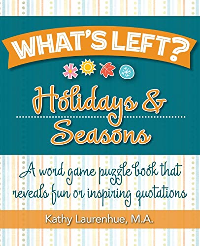 9780978636265: What's Left? Holidays & Seasons: A word game puzzle book that reveals fun or inspiring quotations