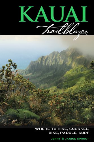 Stock image for Kauai Trailblazer: Where to Hike, Snorkel, Bike, Paddle, Surf for sale by SecondSale