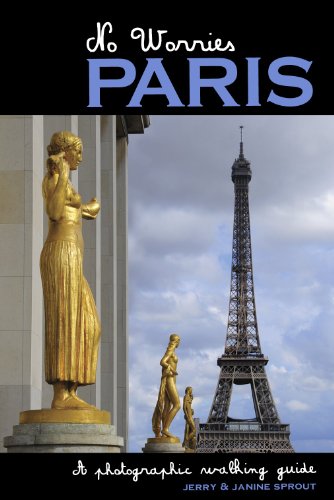 Stock image for No Worries Paris: A Photographic Walking Guide for sale by Your Online Bookstore