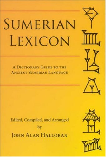 9780978642907: Sumerian Lexicon: A Dictionary Guide to the Ancient Sumerian Language